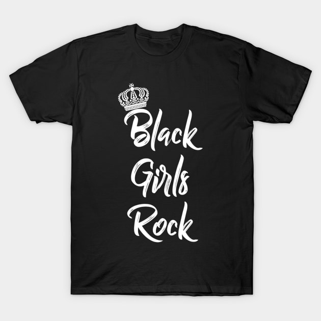 Black Girls Rock T Shirt African American T-Shirt by marcrosendahle